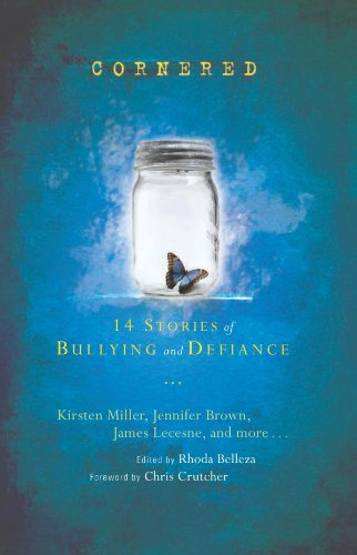 Cornered: 14 Stories of Bullying and Defiance